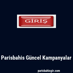 Parisbahis Güncel Kampanyalar